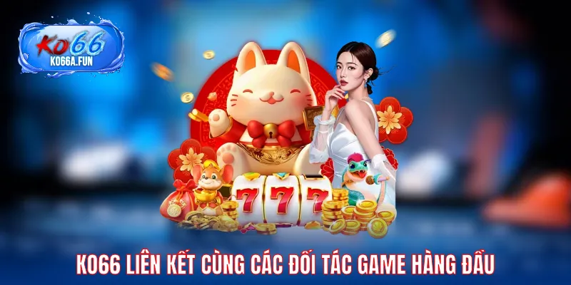KO66 liên kết cùng các đối tác game hàng đầu